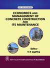 NewAge Economics and Management of Concrete Construction and its Maintenance